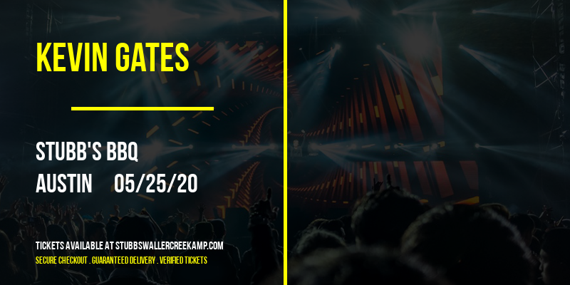Kevin Gates at Stubb's BBQ tickets Kevin Gates at Stubb's BBQ