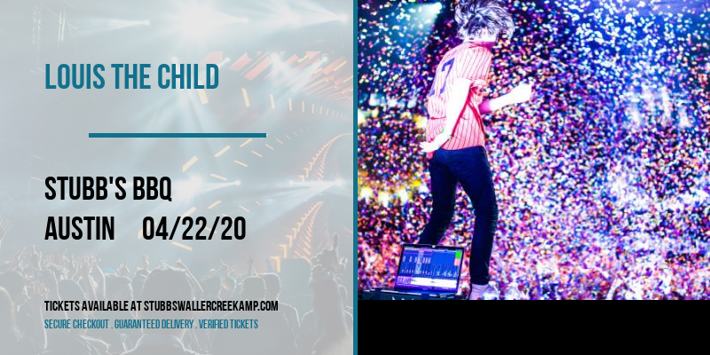 Louis The Child at Stubbs BBQ Waller Creek Amphitheater tickets Louis The Child at Stubbs BBQ Waller Creek Amphitheater