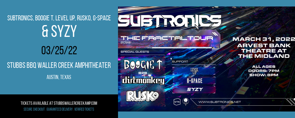 Subtronics, Boogie T, Level Up, Rusko, G-Space & SYZY at Stubbs BBQ Waller Creek Amphitheater