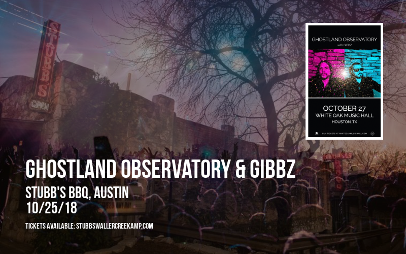 Ghostland Observatory & Gibbz at Stubb's BBQ