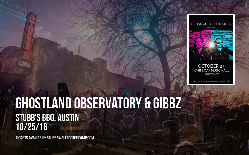 Ghostland Observatory & Gibbz at Stubb's BBQ tickets Ghostland Observatory & Gibbz at Stubb's BBQ