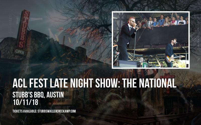 ACL Fest Late Night Show: The National at Stubb's BBQ