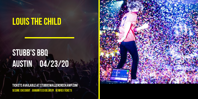Louis The Child at Stubbs BBQ Waller Creek Amphitheater tickets Louis The Child at Stubbs BBQ Waller Creek Amphitheater