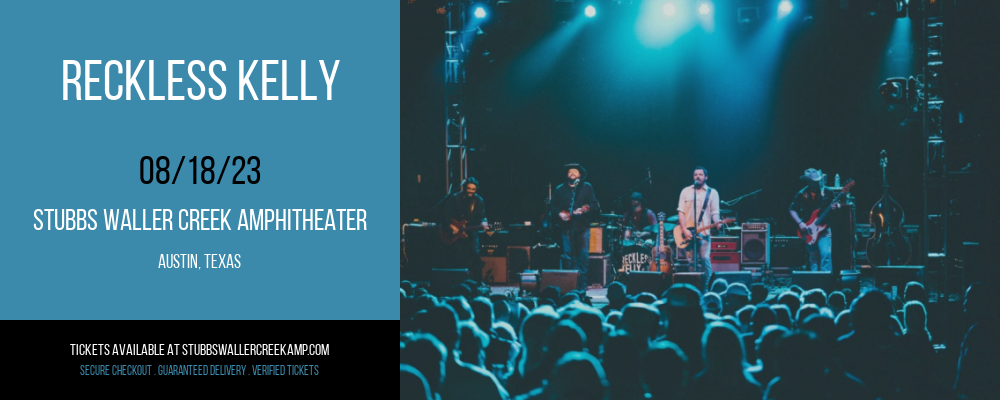 Reckless Kelly at Stubbs BBQ Waller Creek Amphitheater tickets Reckless Kelly at Stubbs BBQ Waller Creek Amphitheater