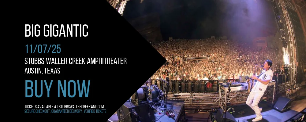 Big Gigantic at Stubbs Waller Creek Amphitheater