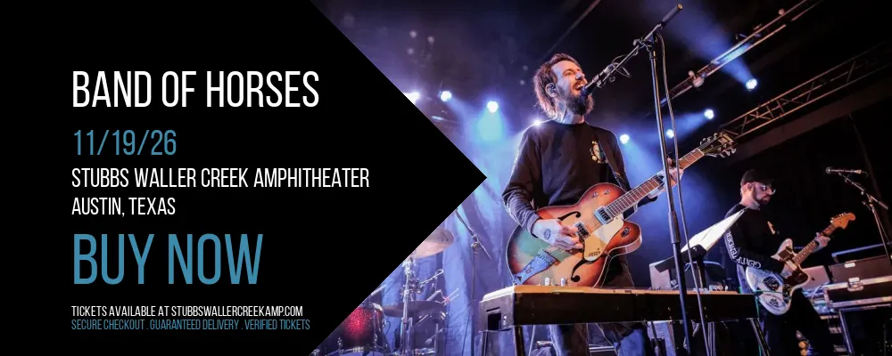 Band of Horses at Stubbs Waller Creek Amphitheater